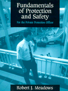 Fundamentals of Protection and Safety for the Private Protection Officer