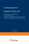 Fundamentals of Quantum Optics III: Proceedings of the Fifth Meeting on Laser Phenomena