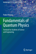 Fundamentals of Quantum Physics: Textbook for Students of Science and Engineering