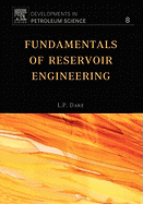 Fundamentals of Reservoir Engineering: Volume 8