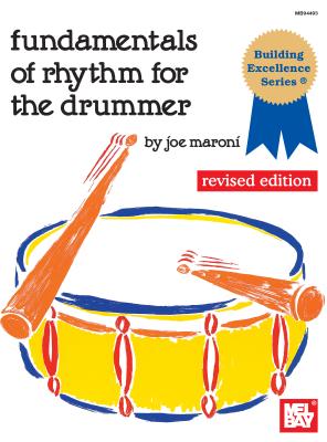 Fundamentals of Rhythm for the Drummer - Joe, Maroni