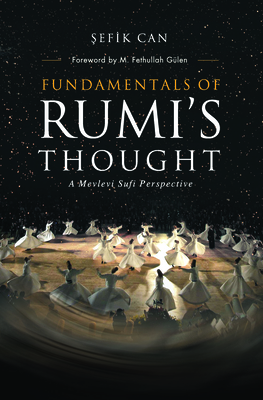 Fundamentals of Rumi's Thought - Can, Sefik