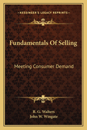 Fundamentals Of Selling: Meeting Consumer Demand