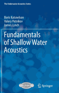 Fundamentals of Shallow Water Acoustics