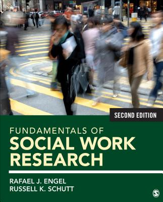 Fundamentals of Social Work Research - Engel, Rafael J, and Schutt, Russell K