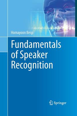 Fundamentals of Speaker Recognition - Beigi, Homayoon