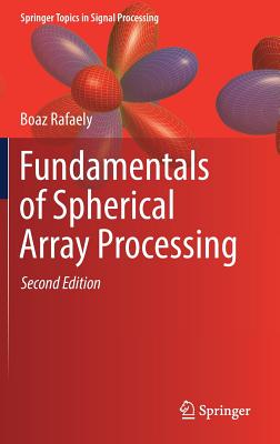 Fundamentals of Spherical Array Processing - Rafaely, Boaz