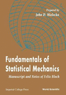 Fundamentals of Statistical Mechanics: Manuscript and Notes of Felix Bloch