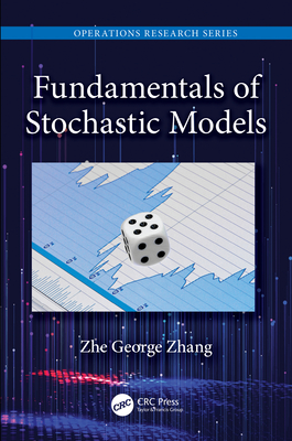 Fundamentals of Stochastic Models - Zhang, Zhe George