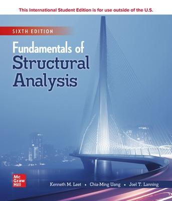 Fundamentals of Structural Analysis - Leet, Kenneth, and Uang, Chia-Ming, and Lanning, Joel