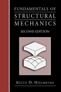 Fundamentals of Structural Mechanics - Hakkila, Pentti, and Hjelmstad, Keith D