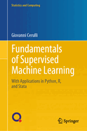 Fundamentals of Supervised Machine Learning: With Applications in Python, R, and Stata