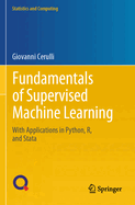 Fundamentals of Supervised Machine Learning: With Applications in Python, R, and Stata