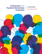 Fundamentals of the Psychiatric Mental Health Status Examination: A Workbook for Beginning Mental Health Professionals