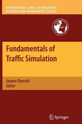 Fundamentals of Traffic Simulation - Barcel, Jaume (Editor)