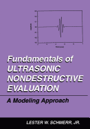 Fundamentals of Ultrasonic Nondestructive Evaluation: A Modeling Approach