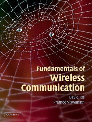 Fundamentals of Wireless Communication - Tse, David, and Viswanath, Pramod