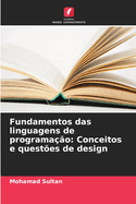 Fundamentos das linguagens de programa??o: Conceitos e quest?es de design