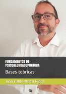 Fundamentos de Psiconeuroacupuntura: Bases te?ricas