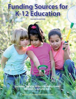 Funding Sources for K-12 Education - Schafer, Ed S Louis S (Editor)