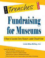 Fundraising for Museums: 8 Keys to Success Every Museum Leader Should Know