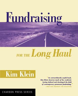 Fundraising for the Long Haul - Klein, Kim (Editor)