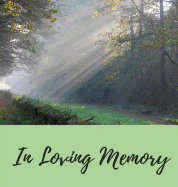 Funeral Guest Book (Hardcover): Memory book, comments book, condolence book for funeral, remembrance, celebration of life, in loving memory funeral guest book, memorial guest book, memorial service guest book