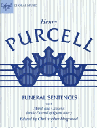 Funeral Sentences with March and Cazon: For the Funeral of Queen Mary