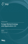 Fungal Biotechnology and Application 2.0