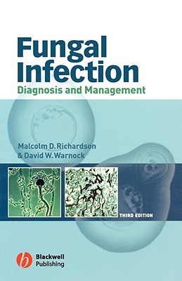 Fungal Infection 3e - Richardson, Malcolm D, and Warnock, David W