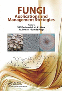 Fungi: Applications and Management Strategies