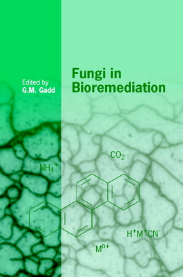 Fungi in Bioremediation - Gadd, G. M. (Editor)