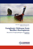 Fungitoxic Chitinase from Bacillus Thuringiensis