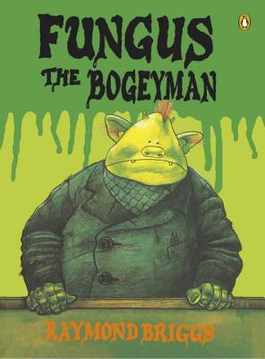 Fungus the Bogeyman - Briggs, Raymond