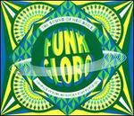 Funk Globo: The Sound of Neo Baile