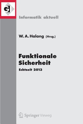 Funktionale Sicherheit: Echtzeit 2013 - Halang, Wolfgang A (Editor)