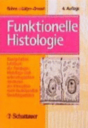 Funktionelle Histologie - Rohen, Johannes W.; Ltjen-Drecoll, Elke