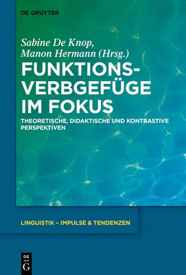 Funktionsverbgefge im Fokus - Knop, Sabine (Editor), and Hermann, Manon (Editor)