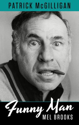 Funny Man: Mel Brooks - McGilligan, Patrick