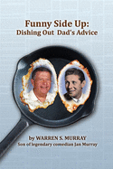 Funny Side Up: Dishing Out Dad's Advice