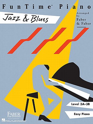 Funtime Piano Jazz & Blues: Level 3a-3b - Faber, Nancy, and Faber, Randall
