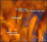 Furiosa: Virtuoso Music for Two Bass Viols by Gottfried Finger - David Hatcher (bass viol); Jessica Marshall Horsley (bass viol)