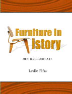 Furniture in History: 3000 B.C. - 2000 A.D.