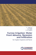 Furrow Irrigation: Water Front Advance, Recession and Infiltration