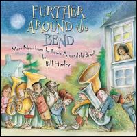 Further Around the Bend - Bill Harley