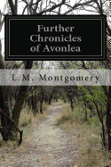 Further Chronicles of Avonlea