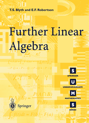 Further Linear Algebra - Blyth, T S, and Robertson, E F