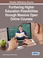 Furthering Higher Education Possibilities Through Massive Open Online Courses