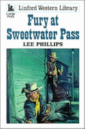 Fury at Sweetwater Pass - Phillips, Lee