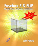 Fusebox 5 & Flip: Master-Class Coldfusion Applications
